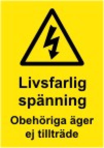 Livsfarlig spänning Obehöriga .. dekal 104x147 mm
