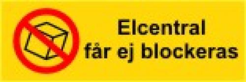 Elcentral får ej blockeras skylt 440x147 mm